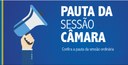 CONFIRA A PAUTA DESTA SEGUNDA-FEIRA (25)