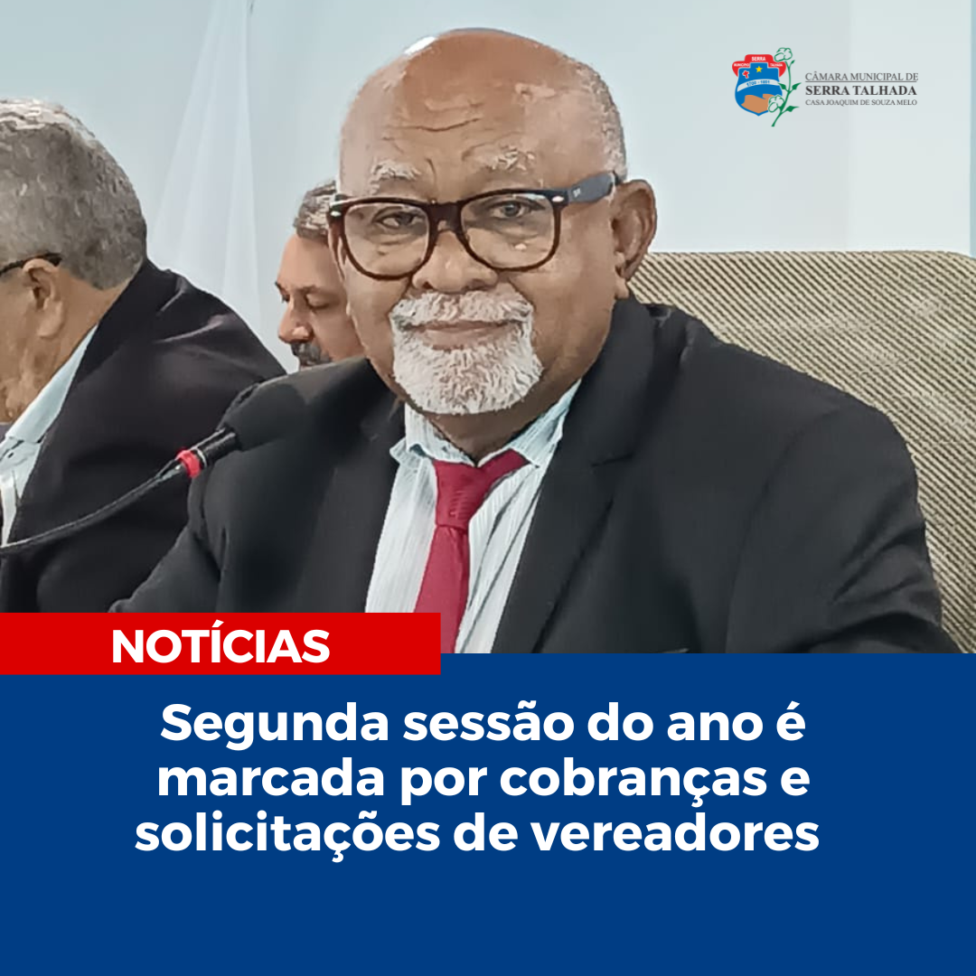 Segunda sessão do ano é marcada por cobranças e solicitações de vereadores 