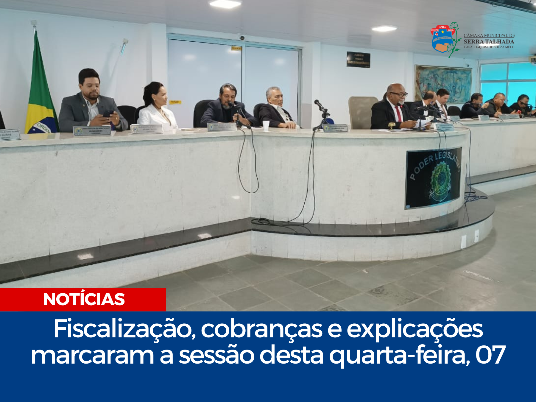 Fiscalização, cobranças e explicações marcaram a sessão desta quarta-feira, 07